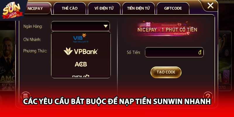 Các yêu cầu bắt buộc để nạp tiền Sunwin nhanh