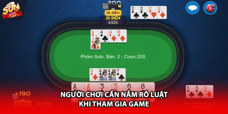 Người chơi cần nắm rõ luật khi tham gia game