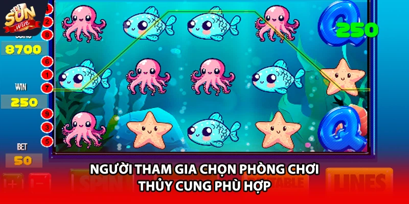 Người tham gia chọn phòng chơi Thủy Cung phù hợp