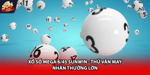 Xổ Số Mega 6/45 Sunwin