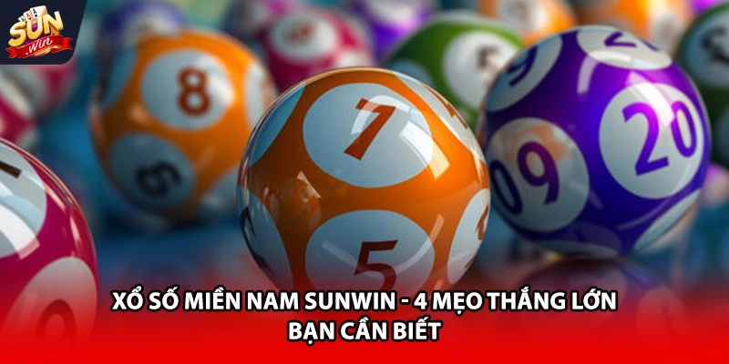  Xổ Số Miền Nam Sunwin