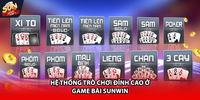 Hệ thống trò chơi đỉnh cao ở game bài Sunwin 